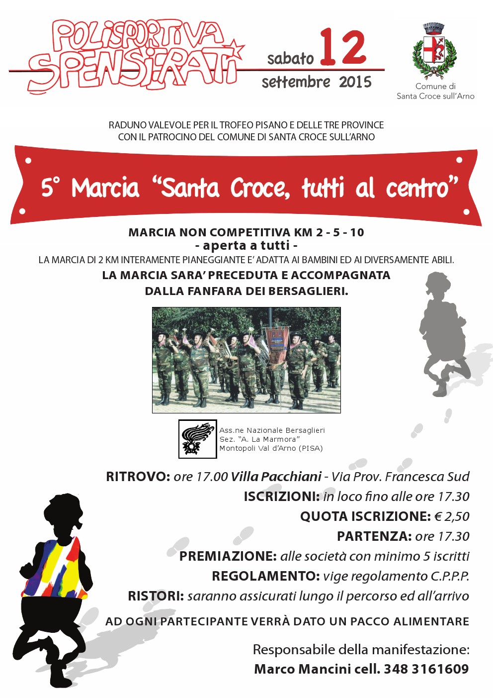 48° marcia – Sabato 12/09 Santa Croce sull’Arno (PI) – Villa Pacchiani – Via Prov. Francesca Sud 5° MARCIA “SANTA CROCE IN PIAZZA”