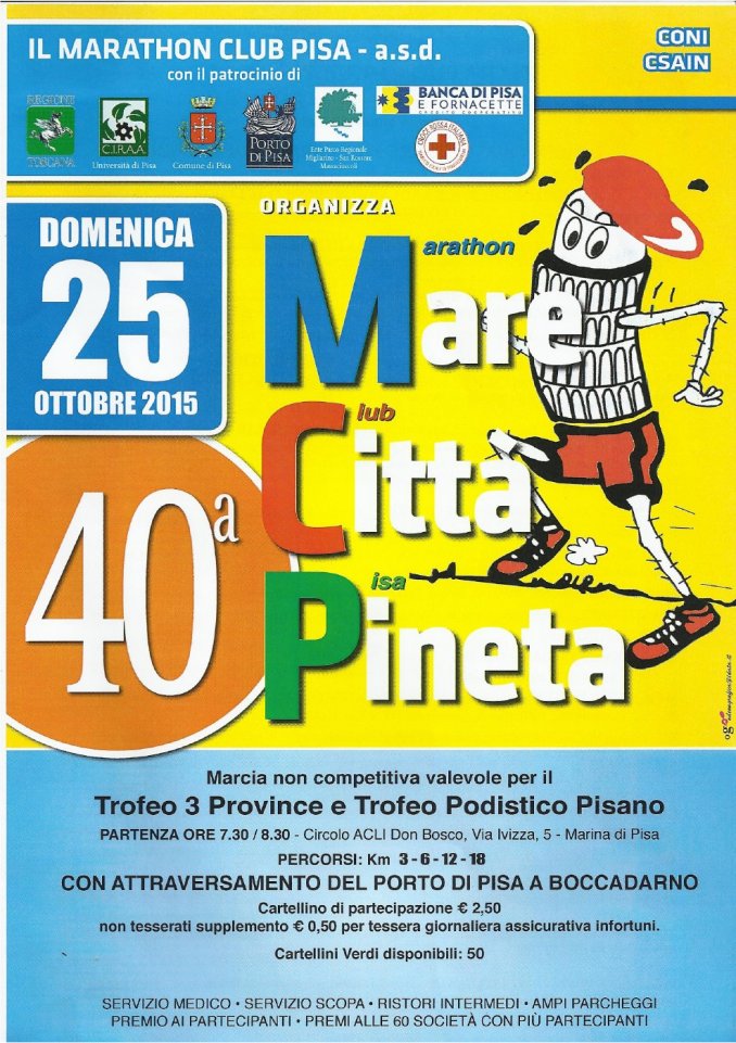 56° marcia – 25/10 (Do) Marina di Pisa (PI) – Circolo ACLI Don Bosco 40° CITTÀ – MARE – PINETA